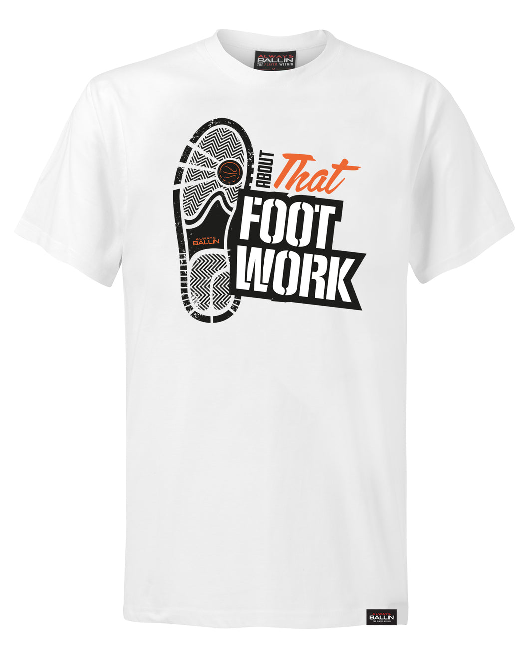 About That Footwork Mens T-Shirt