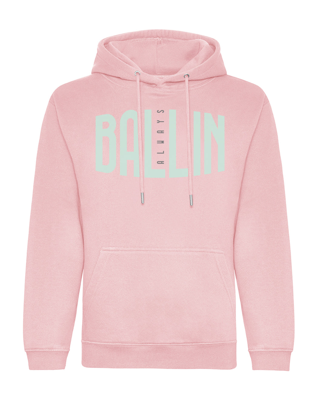 Ballin Always Unisex Organic Baby Pink Hoodie