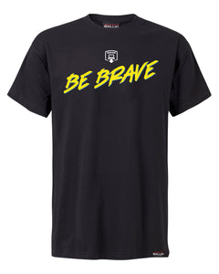 BTR Be Brave Unisex T-Shirt