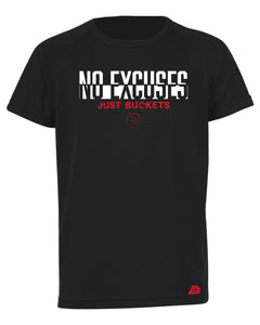 No Excuses Just Buckets Performance T-Shirt