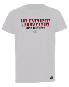 No Excuses Just Buckets Performance T-Shirt