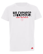 No Excuses Just Buckets Performance T-Shirt
