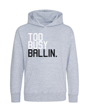 Too Busy Ballin Kids Organic Hoodie