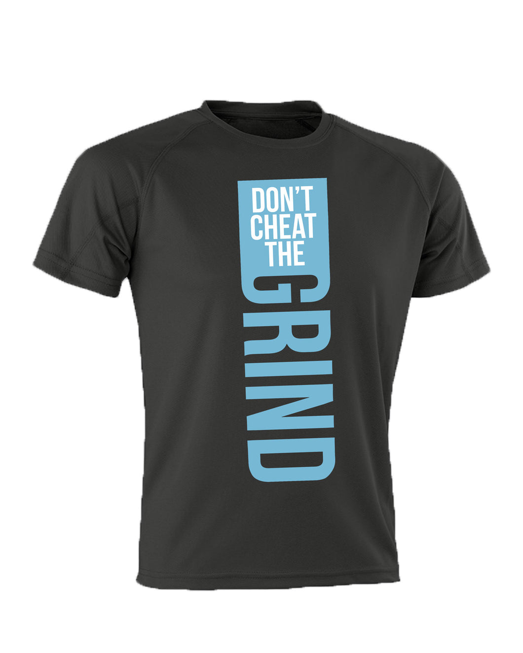 Don't Cheat The Grind V1 Performance T-Shirt