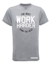 The Best Work Harder Than The Rest Performance T-Shirt